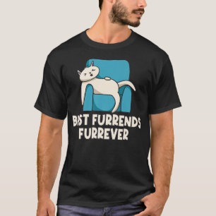 Best Friends Forever Cat Lover Friends Kitten Budd T-Shirt