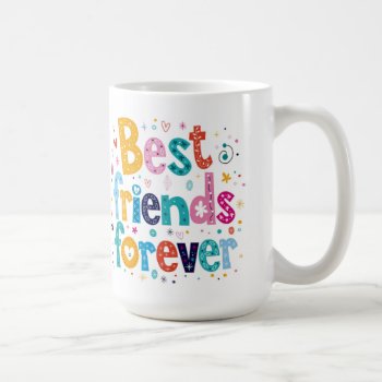 Best Friends Forever Coffee Mug by ZazzleHolidays at Zazzle