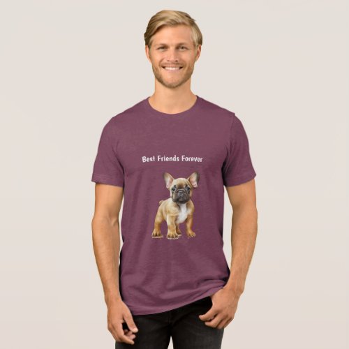 Best Friends Forever Frenchie Dog Tri_Blend Shirt