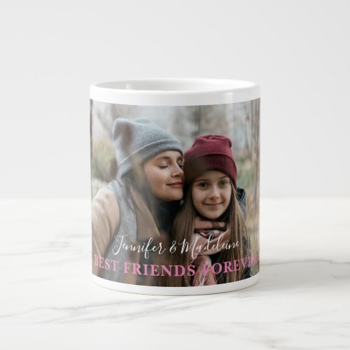 Best Friends Forever Friendship Photo  Giant Coffee Mug