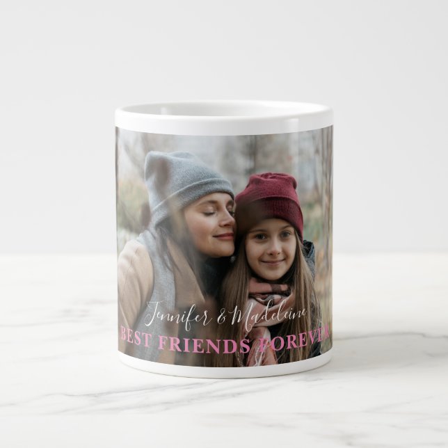 Best Friends Forever Friendship Photo  Giant Coffee Mug (Front)