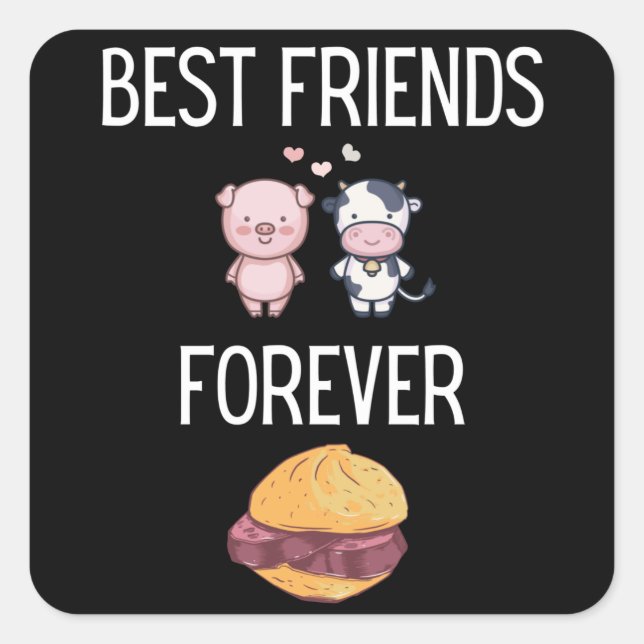 Best friends forever Leberkäs Pig Cow Meatloaf Square Sticker (Front)
