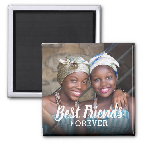 Best Friends Forever Photo  Besties Magnet