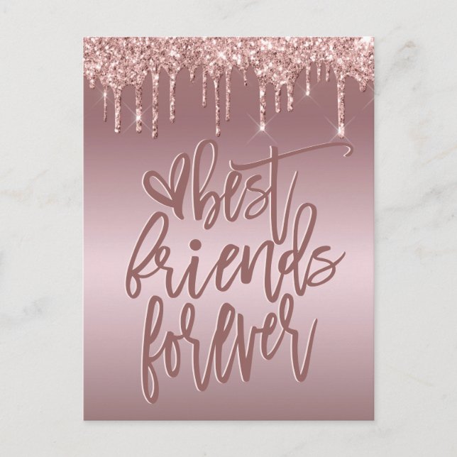Best Friends Forever Rose Gold Glitter Drips Postcard (Front)