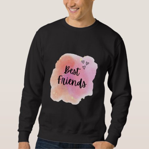 Best Friends Forever Sweatshirt