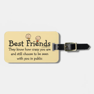Best Friends Funny Luggage Tag