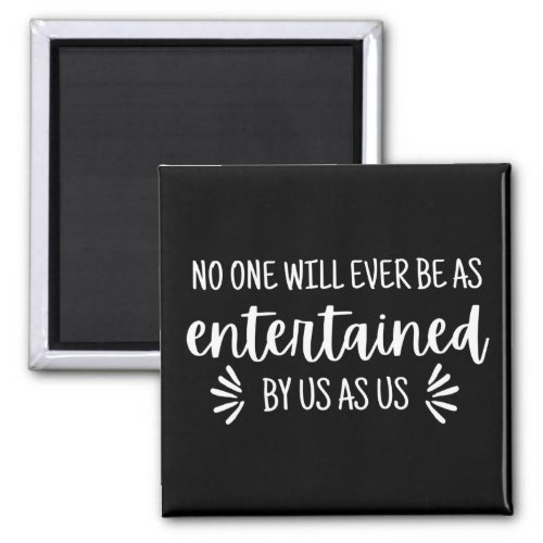 Best Friends Funny Quote Magnet