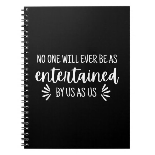 Best Friends Funny Quote Notebook