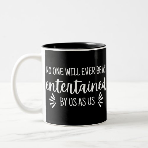 Best Friends Funny Quote Two_Tone Coffee Mug