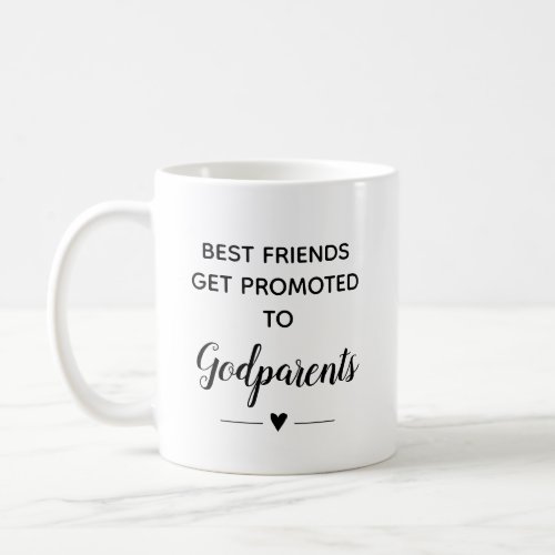 Best Friends Get Promoted To Godparents Proposal Coffee Mug