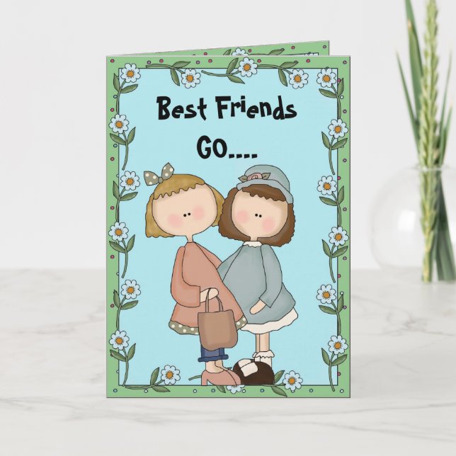 Best Friends GO.... Card (Front)