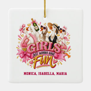 Best Friends Goose Girls just Wanna Have Fun Ceramic Ornament
