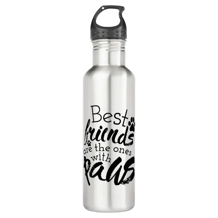 Best Friends Have Paws Dog Companion Quotes Bestie Stainless Steel Water  Bottle