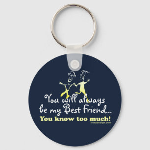 Best Friends Knows Humor Keychain