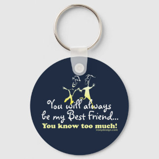 Best Friends Knows Humor Keychain