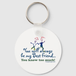 Best Friends Knows Saying Keychain