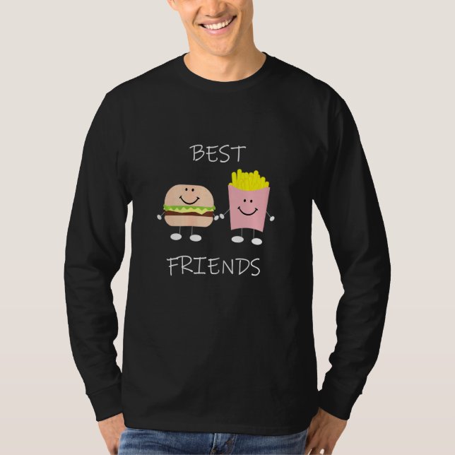 Best Friends Like Burgers And Fries  Best Friends  T-Shirt (Front)