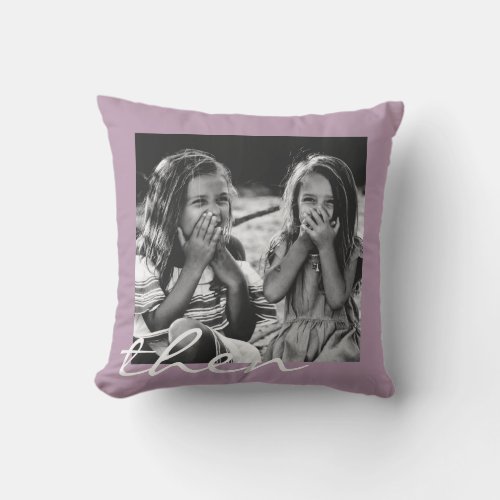 Best Friends Now and Then Keepsake Photo Throw Pillow