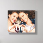 Best Friends Photo Canvas Print<br><div class="desc">Celebrate your friendship with this sweet photo canvas featuring your favorite snap of you and your bestie. "Best friends" is overlaid in bold white handwritten style lettering.</div>