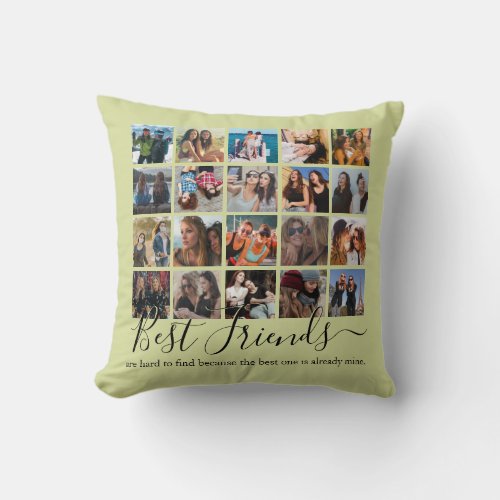 Best Friends Photo Collage Green Throw Pillow - Trendy pastel green friendship pillow featuring a 20 photo collage of you and your bestie, and the cute saying "best friends are hard to find because the best one is already mine" in a trendy script and serif font.