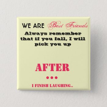 Best Friends Pin Badge by Missed_Approach at Zazzle