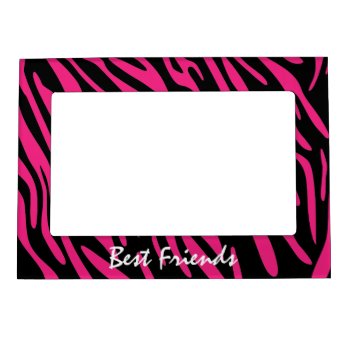 Best Friends Pink Zebra Stripes Magnet Photo Frame by stripedhope at Zazzle