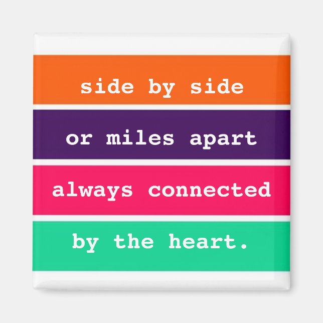 Best Friends Side by Side or Miles Apart Quote Magnet (Front)