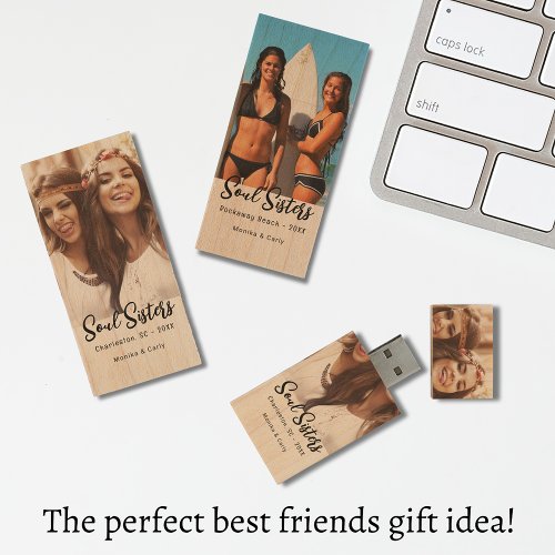 Best Friends Soul Sisters Double Sided Photo Wood Flash Drive