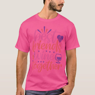 Best Friends Wineogether funny T-Shirt