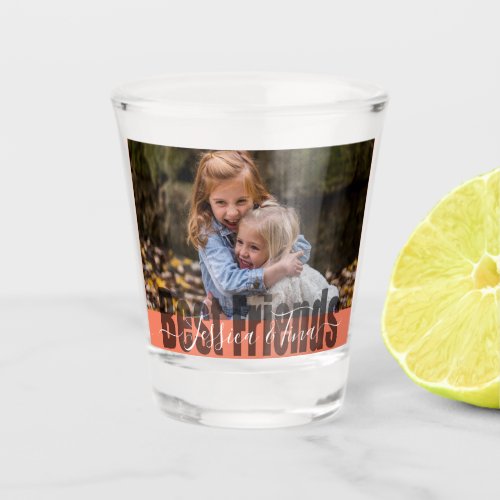 Best Friends with Custom Name and Photo Shot Glass