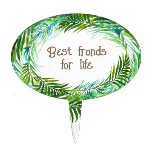 Best Fronds For Life Funny Plant Stake not a Cake Topper