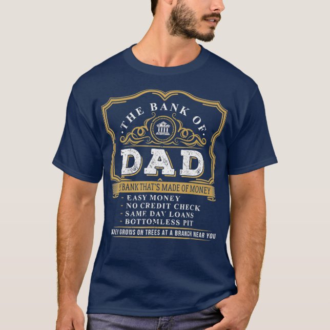 Best Funny Fathers Day Gift 2021 The Bank Of Dad T-Shirt (Front)