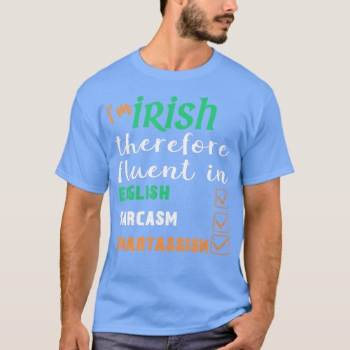 Best Funny Irish Fluent in Smart St Patricks Gift  T_Shirt