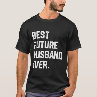 Best Future Husband Ever Funny Husband Fiancã© Cou T-Shirt