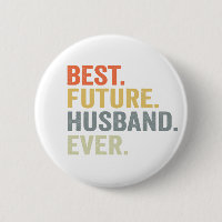 Best Future Husband Ever Husband To Be Fiance Gift