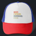 Best Future Husband Ever Husband To Be Fiance Gift Trucker Hat<br><div class="desc">funny, gift, birthday, husband, couple, wife, family, Fiance, groom, valentine</div>