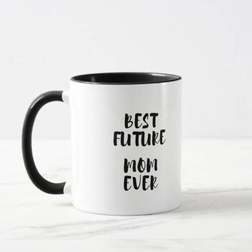 Best future mom ever mug