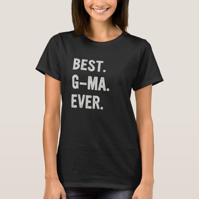 Best G Ma Ever Family Grandma T-Shirt (Front)