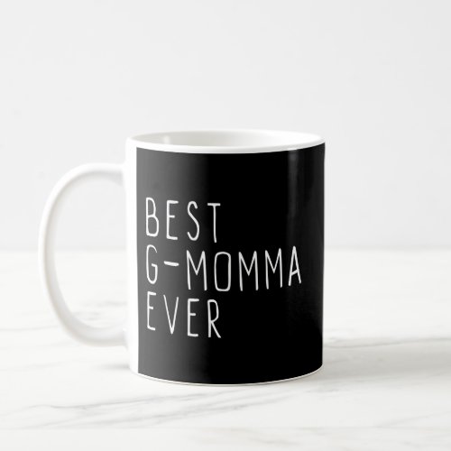 Best G_Momma Ever Gmomma Coffee Mug