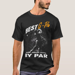 best g pa by par  fathers day golf T-Shirt