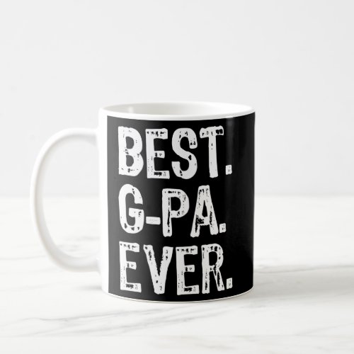 Best G_Pa Ever Gpa Coffee Mug