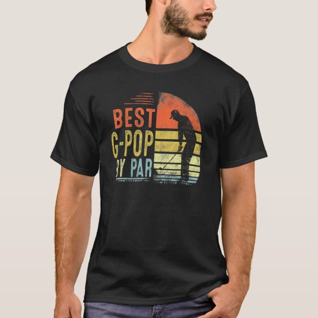 Best G Pop By Par Father's Day Golf  Grandpa T-Shirt (Front)