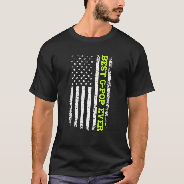 Best G Pop Ever 4th Of July American Flag USA Patr T-Shirt (Front)
