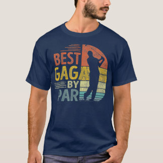 Best Gaga By Par Fathers Day Golf  Gift Grandpa T-Shirt