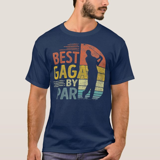Best Gaga By Par Fathers Day Golf  Gift Grandpa T-Shirt (Front)