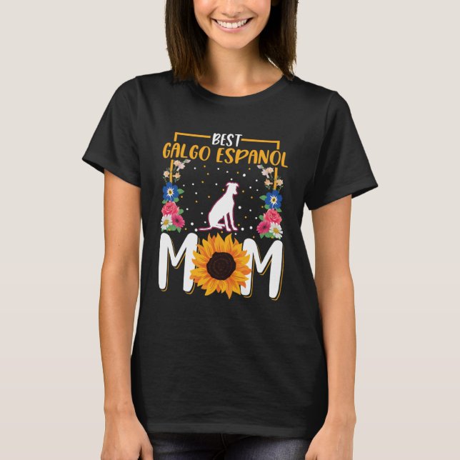 Best Galgo Espanol Mom Ever T-Shirt (Front)