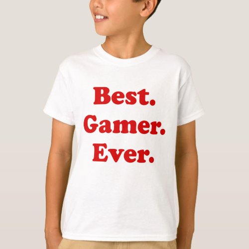 Best Gamer Ever T_Shirt