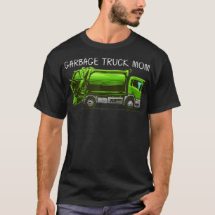 Best Garbage Truck For Mom Mother Waste Management T-Shirt