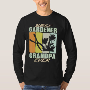 Best Gardener Grandpa Ever Gardening Landscaper Ho T-Shirt