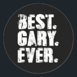 Best Gary Ever Birthday Name Shirt Humor Joke Gary Classic Round Sticker<br><div class="desc">Best Gary Ever Birthday Name Shirt Humor Joke Gary</div>